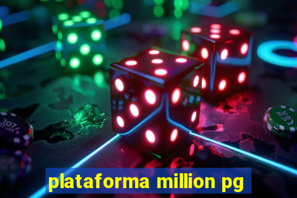 plataforma million pg